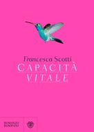 Ebook Capacità vitale di Scotti Francesca edito da Bompiani