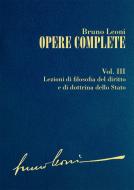 Ebook Opere complete. III: Lezioni di filosofia del diritto e di dottrina dello Stato di Leoni Bruno edito da IBL Libri