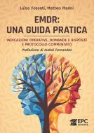 Ebook EMDR: una guida pratica di Luisa Fossati, Matteo Marini edito da EPC