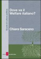 Ebook Dove va il welfare italiano? di Chiara Saraceno edito da Edizioni Casa della Cultura