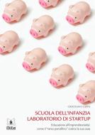 Ebook Scuola dell'infanzia laboratorio di startup di Cristiano Zappa edito da EDUCatt Università Cattolica