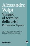 Ebook Viaggio al termine della crisi di Alessandro Volpi edito da Altreconomia