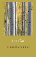 Ebook Los años (traducido) di Virginia Woolf edito da anna ruggieri