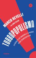 Ebook Turbopopulismo di Marco Revelli, Luca Telese edito da Solferino