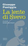 Ebook La Lente di Svevo di Giuseppe Pontiggia edito da EDB - Edizioni Dehoniane Bologna