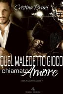 Ebook Quel maledetto gioco chiamato amore di Cristina Bruni edito da Triskell Edizioni