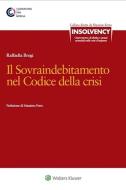 Ebook Il sovraindebitamento nel codice della crisi di Raffaella Brogi edito da Wolters Kluwer Italia
