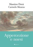 Ebook Appercezione e noesi di Massimo Donà, Carmelo Meazza edito da Inschibboleth Edizioni