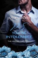 Ebook P.S. You’re Intolerable di Julia Wolf edito da Triskell Edizioni