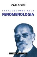 Ebook Introduzione alla fenomenologia di Carlo Sini edito da Shake Edizioni