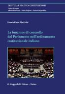 Ebook La funzione di controllo del Parlamento nell’ordinamento costituzionale italiano - e-Book di Massimiliano Malvicini edito da Giappichelli Editore