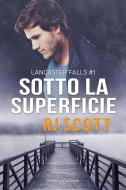 Ebook Sotto la superficie di R.J. Scott edito da Triskell Edizioni