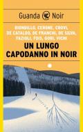 Ebook Un lungo Capodanno in noir di AA.VV. edito da Guanda