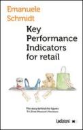 Ebook Key performance Indicators for retail di Schmidt Emanuele edito da Ledizioni