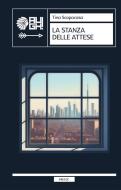 Ebook La stanza delle attese di Tina Scopacasa edito da AUGH! Edizioni