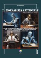 Ebook Il giornalista artificiale di Roidi Vittorio edito da All Around srl