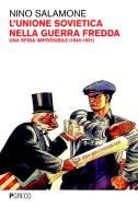 Ebook L'Unione Sovietica nella Guerra fredda di Nino Salamone edito da PGreco