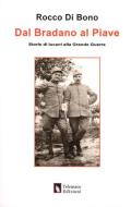Dal Brandano al Piave. Storie di lucani alla grande guerra Dal Brandano al Piave. Storie di lucani alla grande guerra