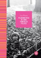 Ebook Planimetria di una famiglia felice di Piano Lia edito da Bompiani