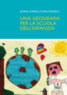 Ebook Una geografia per la scula dell'infanzia di Silvana Giarolli, Sara Mandelli edito da EDUCatt Università Cattolica