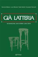 Ebook Già latteria di Giovanni Baiano, Luca Marozzi, Fabio Rodda, Emanuele Venturoli edito da Edizioni Pendragon