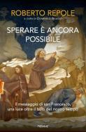 Ebook Sperare è ancora possibile di Repole Roberto, Agasso Domenico edito da Piemme