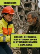 Ebook Ricerca e metodologia per l’intervento sociale in situazioni di disastro e di emergenza di Natascia Tieri edito da Homeless Book