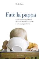 Ebook Fate la pappa di Mirella Cerato edito da Mandragora