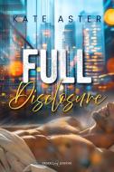 Ebook Full Disclosure di Kate Aster edito da Triskell Edizioni
