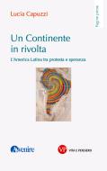 Ebook Un continente in rivolta di Capuzzi Lucia edito da Vita e Pensiero