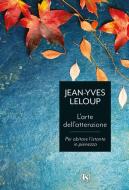 Ebook L’arte dell’attenzione di Jean-Yves Leloup edito da TS Edizioni
