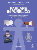 Ebook Parlare in pubblico di Sansavini Cesare, Sansavini Alessandro edito da Giunti