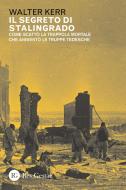 Ebook Il segreto di Stalingrado di Walter Kerr edito da Res Gestae