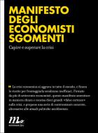 Ebook Manifesto degli economisti sgomenti di AA.VV. edito da minimum fax