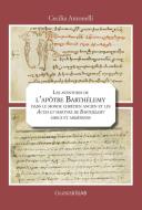 Ebook Les aventures de l’apôtre Barthélemy dans le monde chrétien ancien et les "Actes et martyre de Barthélemy" grecs et arméniens di Cecilia Antonelli edito da Guaraldi