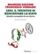 Ebook 1993. Il tentativo di reinventare lo Stato di Maurizio Sacconi, Francesco Verbaro edito da Edizioni Studium S.r.l.