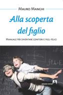 Ebook Alla scoperta del figlio di Manghi Mauro edito da Armando Editore