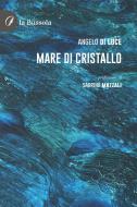 Ebook Mare di cristallo di Rodolfo Zecchini edito da la Bussola