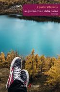 Ebook La grammatica della corsa di Vitaliano Fausto edito da Laurana Editore