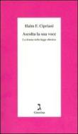 Ebook Ascolta la sua voce. La donna nella legge ebraica di Fabrizio Cipriani Haim edito da Giuntina