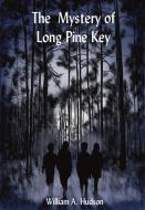 Ebook The Mystery of Long Pine Key di William Hudson edito da The Little French eBooks