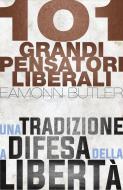 Ebook 101 grandi pensatori liberali di Butler Eamonn edito da IBL Libri