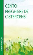 Ebook Cento preghiere dei cistercensi di Anna Maria Foli edito da TS Edizioni
