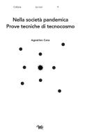 Ebook Nella società pandemica di Agostino Cera edito da Aras Edizioni