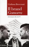 Il brand «Gomorra». Dal romanzo alla serie tv Il brand «Gomorra». Dal romanzo alla serie tv