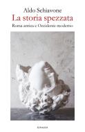 Ebook La storia spezzata di Schiavone Aldo edito da Einaudi