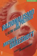 Ebook Razionalismo in politica e altri saggi di Oakeshott Michael edito da IBL Libri