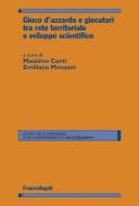 Ebook Gioco d'azzardo e giocatori tra rete territoriale e sviluppo scientifico di Patrick Trancu edito da Franco Angeli Edizioni