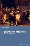 Ebook Il governo dell’insicurezza di Simona Totaforti edito da Liguori Editore