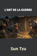 Ebook L'art de la guerre (traduit) di Sun Tzu edito da David De Angelis